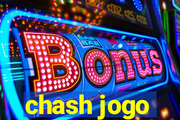 chash jogo